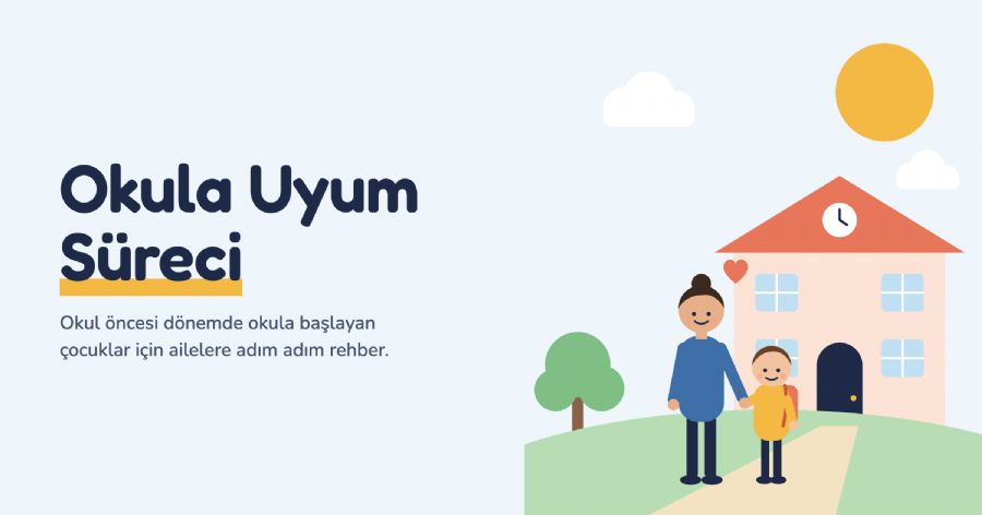 Okula Uyum Süreci: Okul Öncesi Çocuklar İçin Aile Rehberi